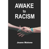 AWAKE to Racism
