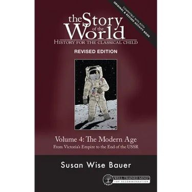 Story of the World, Vol. 4 Revised Edition: History for the Classical Child: The Modern Age