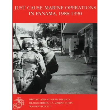 Just Cause: Marine Operations in Panama 1988-1990
