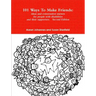 101 Ways To Make Friends: ideas and conversation starters for people with disabilities and their supports. Second Edition