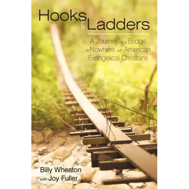 Hooks and Ladders: A Journey on a Bridge to Nowhere with American Evangelical Christians