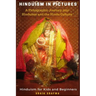 Hinduism in Pictures: A Pictographic Journey into Hinduism and the Hindu Culture: Hinduism for Kids and Beginners