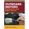 Outboard Motors Maintenance and Repair Manual