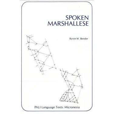 Spoken Marshallese: An Intensive Language Course with Grammatical Notes and Glossary