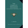 The Complete Housewife: Or Accomplished Gentlewoman's Companion (1739)