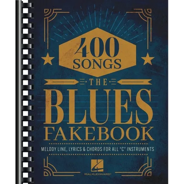The Blues Fake Book: Melody Line, Lyrics, & Chords for All C Instruments
