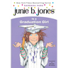 Junie B. Jones #17: Junie B. Jones Is a Graduation Girl