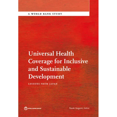 Universal Health Coverage for Inclusive and Sustainable Development