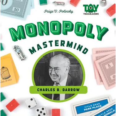Monopoly Mastermind: Charles B. Darrow: Charles B. Darrow