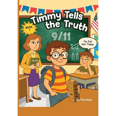 Timmy Tells the Truth: 9/11 - The Day That Changed Everything
