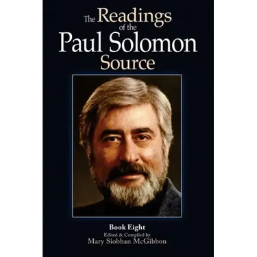 The Readings of the Paul Solomon Source Book 8