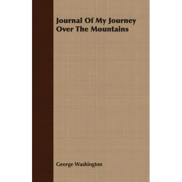 Journal Of My Journey Over The Mountains