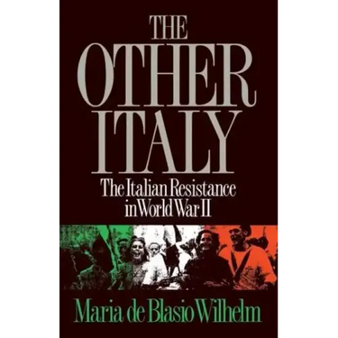 The Other Italy: The Italian Resistance in World War II