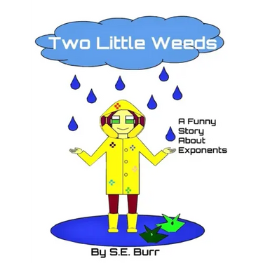 Two Little Weeds: A Funny Story About Exponents
