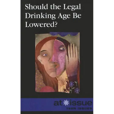 Should the Legal Drinking Age Be Lowered?