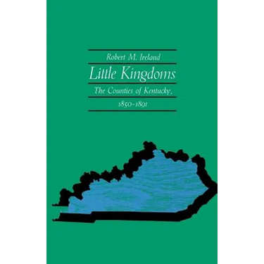 Little Kingdoms: The Counties of Kentucky, 1850-1891