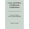 Cause and Effect, Conditionals, Explanations