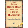 The Pony Rider Boys with the Texas Rangers