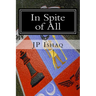 In Spite of All