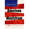 American Maelstrom: The 1968 Election and the Politics of Division