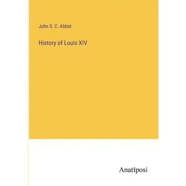 History of Louis XIV