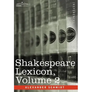 Shakespeare Lexicon, Vol. 2