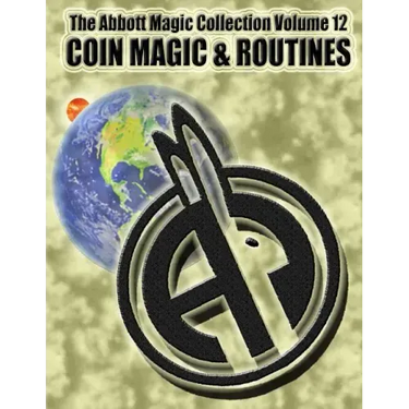 The Abbott Magic Collection Volume 12: Coin Magic & Routines