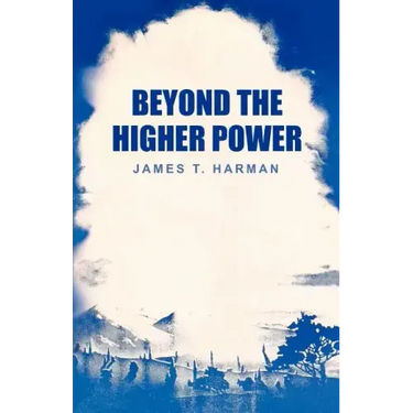 Beyond the Higher Power
