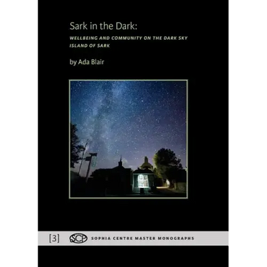 Sark in the Dark: Wellbeing and Community on the Dark Sky Island of Sark