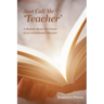Just Call Me 'Teacher': A Memoir about My Career as a Correctional Educator