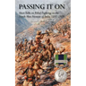 Passing It on: Short Talks on Tribal Fighting on the North-West Frontier of India 1897-1920