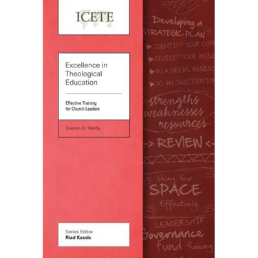 Excellence in Theological Education: Effective Training for Church Leaders