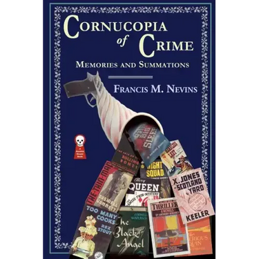 Cornucopia of Crime: Memories and Summations