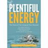 Plentiful Energy: The Story of the Integral Fast Reactor: The Complex History of a Simple Reactor Technology, with Emphasis on Its Scien