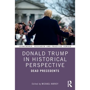 Donald Trump in Historical Perspective: Dead Precedents