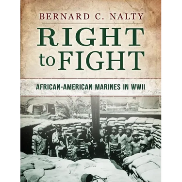 Right to Fight: African-American Marines in WWII
