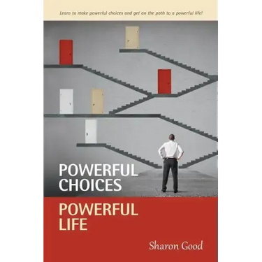 Powerful Choices, Powerful Life