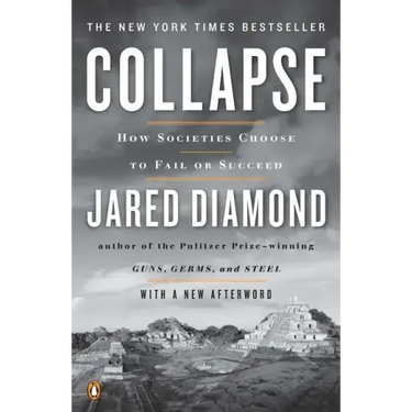 Collapse: How Societies Choose to Fail or Succeed