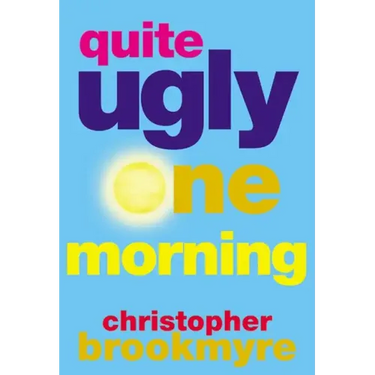 Quite Ugly One Morning