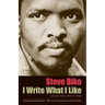 I Write What I Like: Selected Writings