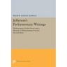 Jefferson's Parliamentary Writings: Parliamentary Pocket-Book and a Manual of Parliamentary Practice. Second Series