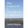 The Legacy of a Steamboat Cabin Boy