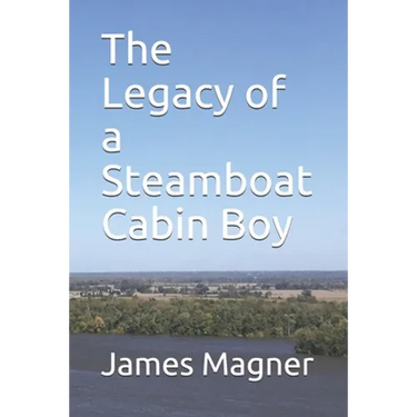 The Legacy of a Steamboat Cabin Boy