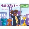 Mahogany goes to Wall Street