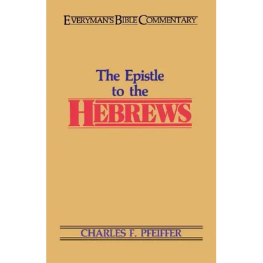 The Hebrews- Everyman's Bible Commentary