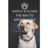Safety Kits and the Way to Groom a Dog