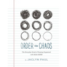 Order from Chaos: The Everyday Grind of Staying Organized with Adult ADHD