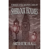 Further Little-Known Cases of Sherlock Holmes