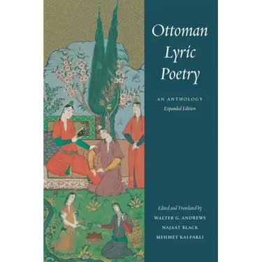 Ottoman Lyric Poetry: An Anthology