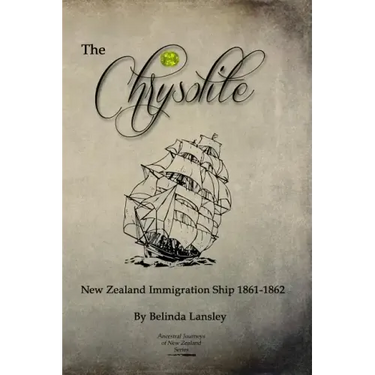 The Chrysolite: New Zealand Immigration Ship 1861-1862